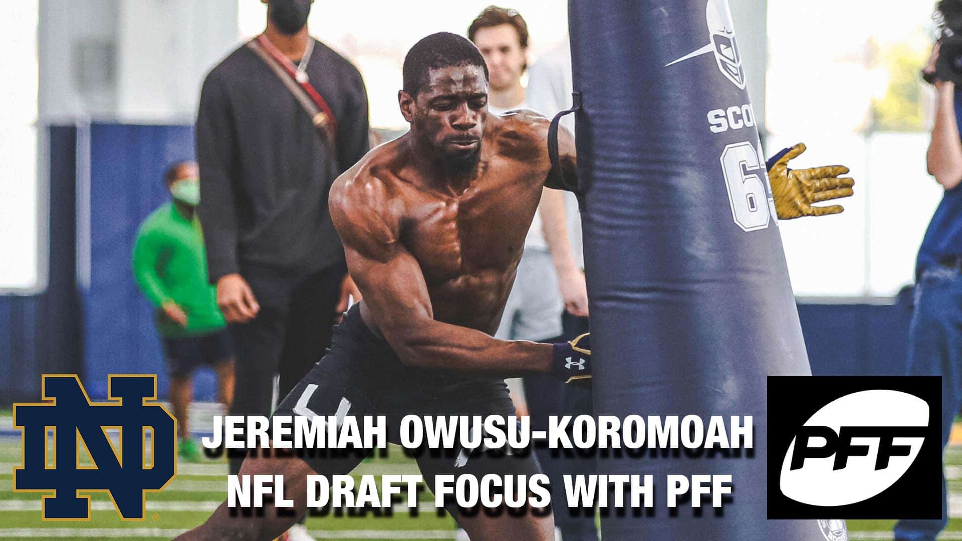 NFL Draft Focus With PFF: Notre Dame LB Jeremiah Owusu-Koramoah //